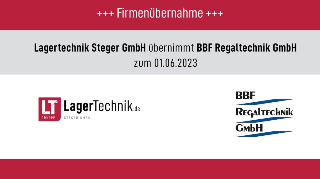 Lagertechnik Steger GmbH übernimmt BBF Regaltechnik GmbH